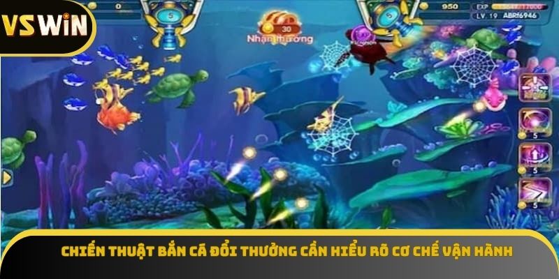 Chiến thuật bắn cá đổi thưởng cần hiểu rõ cơ chế vận hành