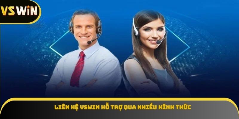 Liên hệ VSWIN hỗ trợ qua nhiều hình thức